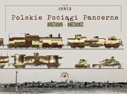 polskie-pociagi-pancerne-1921-1939-adam-jonca-oprawa-twarda.jpg